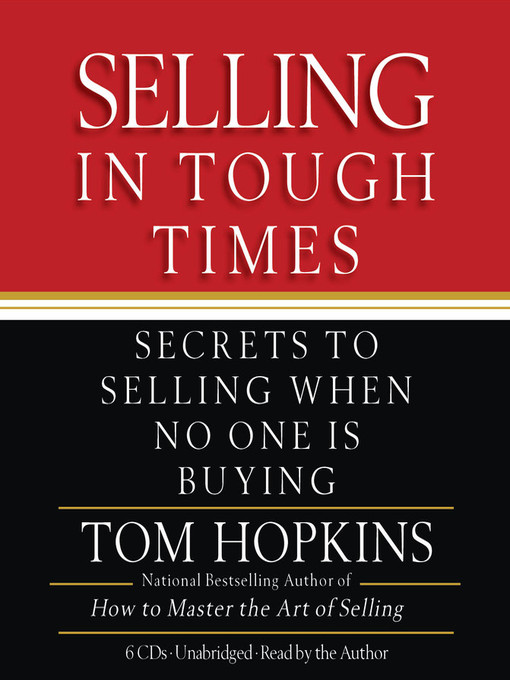 Title details for Selling in Tough Times by Tom Hopkins - Available